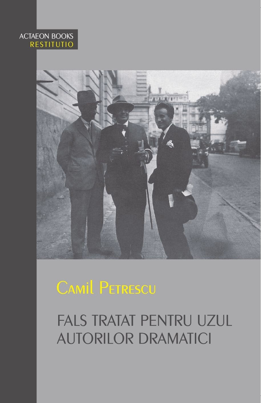 CAMIL PETRESCU     FALS TRATAT PENTRU UZUL AUTORILOR DRAMATICI 